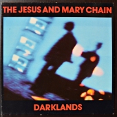 The Jesus And Mary Chain ‎- Darklands BYN11, 242180-1