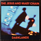 The Jesus And Mary Chain - Darklands BYN11, 242180-1 The Jesus And Mary Chain - Darklands BYN11, 242180-1