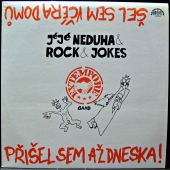 JéJé Neduha & Rock & Jokes Extempore Band - Šel Sem Včéra Domů, Přišel Sem Až Dneska!  11 1386-1 311