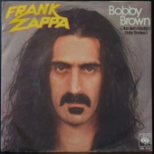 Frank Zappa ‎- Bobby Brown CBS S 8216