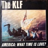 The KLF ‎- America - What Time Is Love?  INT 110.932