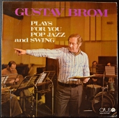 Gustav Brom ‎- Plays For You Pop Jazz And Swing  91 15 0447