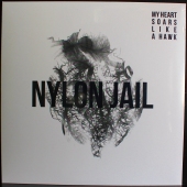 Nylon Jail - My Heart Soars Like a Hawk  MAM530-1