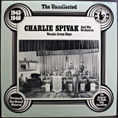 Charlie Spivak And His Orchestra - The Uncollected Charlie Spivak And His Orchestra 1943 - 1946  HSR-105