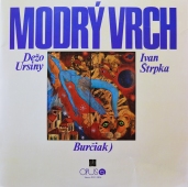 Dežo Ursiny, Ivan Štrpka, Burčiak ‎- Modrý Vrch-9113 1016-www.blackvinylbazar.cz-vinyl-LP-CD-gramofon