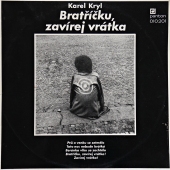 Karel Kryl ‎- Bratříčku, Zavírej Vrátka 010201 www.blackvinylbazar.cz-LP-CD-gramofon