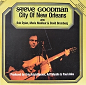 Steve Goodman with Bob Dylan, Maria Muldaur & David Bromberg ‎- City Of New Orleans 6.28428 DP