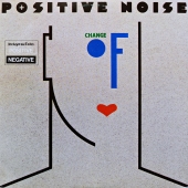 Positive Noise - Change Of Heart STAT LP 8, VLP-016 https://www.youtube.com/watch?v=kP6sXLpIlOUwww.blackvinylbazar.cz-vinyl-LP-CD-gramofon