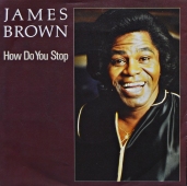 James Brown - How Do You Stop 