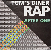 After One ‎- Tom's Diner Rap 
ZYX 6391-7