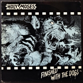 Holy Moses - Finished With The Dogs  71411-1