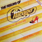 Chicago - The Feeling Of (A Collection Of Their Greatest Hits)  CBS 24019 www.blackvinylbazar.cz