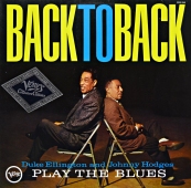 Duke Ellington & Johnny Hodges ‎- Back To Back 
(Duke Ellington And Johnny Hodges Play The Blues) 
2332 046