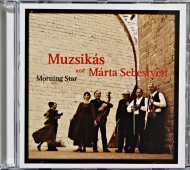 Muzsikás And Márta Sebestyén - Morning Star HNCD 1401 Muzsikás And Márta Sebestyén - Morning Star HNCD 1401