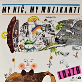  Lojzo ‎- My Nič, My Muzikanti  9113 1907