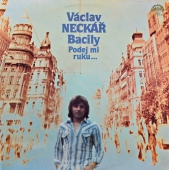 Václav Neckář, Bacily ‎- Podej Mi Ruku… 1113 2678