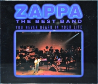 Zappa - The Best Band You Never Heard In Your Life CDDZAP 38 Zappa - The Best Band You Never Heard In Your Life CDDZAP 38