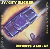 James Young With Jan Hammer ‎- City Slicker PB 6051