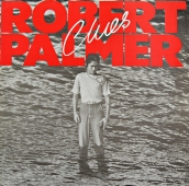 Robert Palmer ‎- Clues