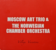 Moscow Art Trio & The Norwegian Chamber Orchestra ‎- Village Variations JARO 4290-2