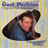Carl Perkins - Original Sun Greatest Hits RNLP 70221 Carl Perkins - Original Sun Greatest Hits RNLP 70221