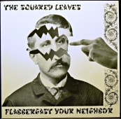 The Squared Leaves - Flabbergast Your Neighbor  HK-4990