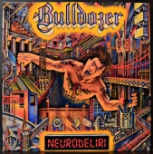 Bulldozer - Neurodeliri F.O.A.D. 068
