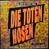 Die Toten Hosen - Bis Zum Bitteren Ende Live! TOT 111, 208 747-630 Die Toten Hosen - Bis Zum Bitteren Ende Live! TOT 111, 208 747-630