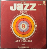 Jazz Fiddlers - Mini Jazz Klub 9 (Jazz Fiddlers Hrají Ellingtona)  33 0397