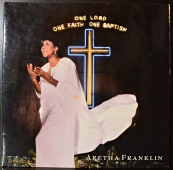 Aretha Franklin ‎- One Lord, One Faith, One Baptism 303 178