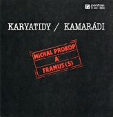 Michal Prokop A Framus (5) - Karyatidy / Kamarádi
81 0369-7311 Michal Prokop A Framus (5) - Karyatidy / Kamarádi
81 0369-7311