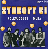 Synkopy 61 ‎- Kolemjdoucí / Mlha 
8143 0060