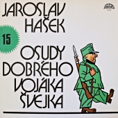 Jaroslav Hašek - Osudy Dobrého Vojáka Švejka 15 1018 3563 www.blackvinylbazar.cz-LP-CD-gramofon