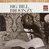 Big Bill Broonzy – Anthologie Du Blues Vol. 2 www.blackvinylbazar.cz Big Bill Broonzy – Anthologie Du Blues Vol. 2 www.blackvinylbazar.cz