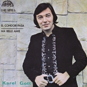 Karel Gott – El Condor Pasa / Ma Belle Amie www.blackvinylbazar.cz