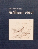 Milan Kopuletý - Stříhání Větví www.blackvinylbazar.cz-CD-LP