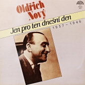 Oldřich Nový - Jen Pro Ten Dnešní Den (1937 - 1946) 11 0535-1 301 www.blackvinylbazar.cz-CD-LP