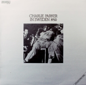 Charlie Parker - In Sweden 1950 2221470, SLP 1007 www.blackvinylbazar.cz-LP-CD-gramofon