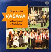 Kašava – Hraje a Zpívá Kašava (Lidové Písně Z Valašska) www.blackvinylbazar.cz