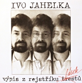 Ivo Jahelka – Výpis Z Rejstříku Lásek www.blackvinylbazar.cz Ivo Jahelka – Výpis Z Rejstříku Lásek www.blackvinylbazar.cz