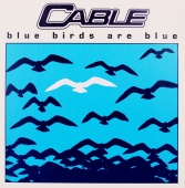 Cable - Blue Birds Are Blue INFECT36S  www.blackvinylbazar.cz-LP-CD-gramofon